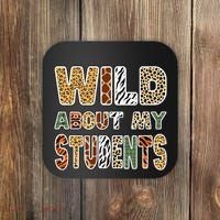 Fun Zoo Animal Print Teacher Wild About My Students Coaster thumb 0