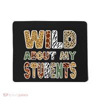 Fun Zoo Animal Print Teacher Wild About My Students Mousepad thumb 0