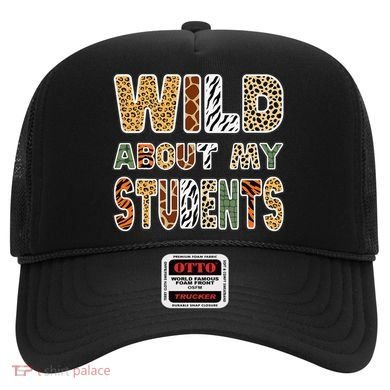 Fun Zoo Animal Print Teacher Wild About My Students Hat