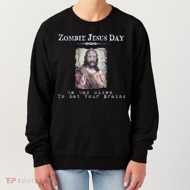Funny Zombie Jesus Day He Has Risen Sarcastic Easter Women's Sweatshirt