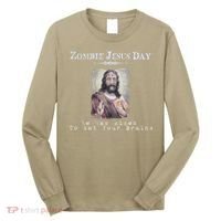Funny Zombie Jesus Day He Has Risen Sarcastic Easter Long Sleeve Shirt thumb 0