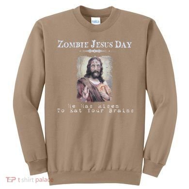 Funny Zombie Jesus Day He Has Risen Sarcastic Easter Sweatshirt