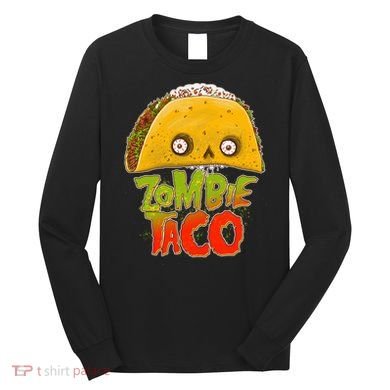 Funny Zombie Taco Long Sleeve Shirt
