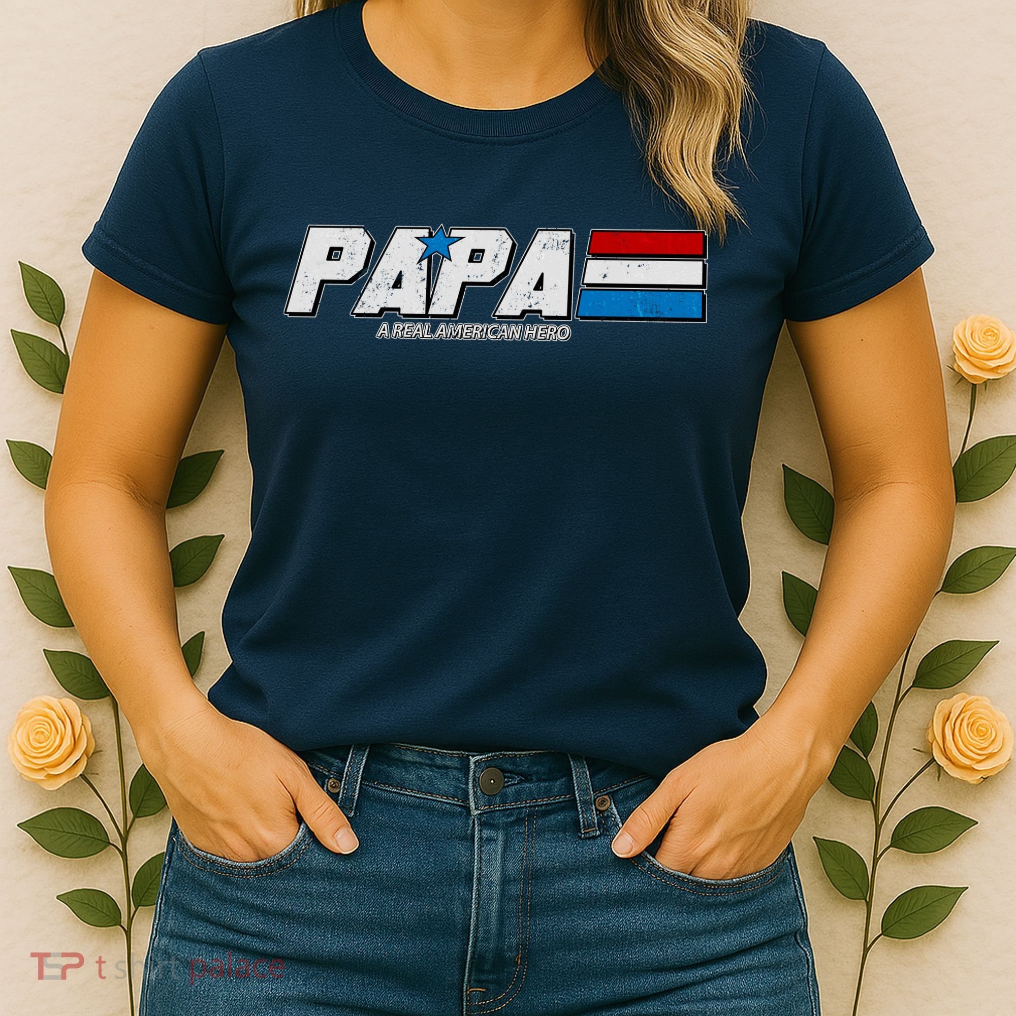 G.I. Papa Real American Hero Women's T-Shirt