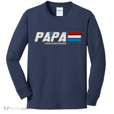 G.I. Papa Real American Hero Kids Long Sleeve Shirt