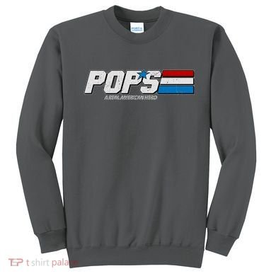 G.I. Pops Real American Hero Sweatshirt