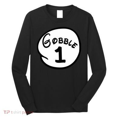 Gobble 1 2 3 Funny Thanksgiving Matching Long Sleeve Shirt