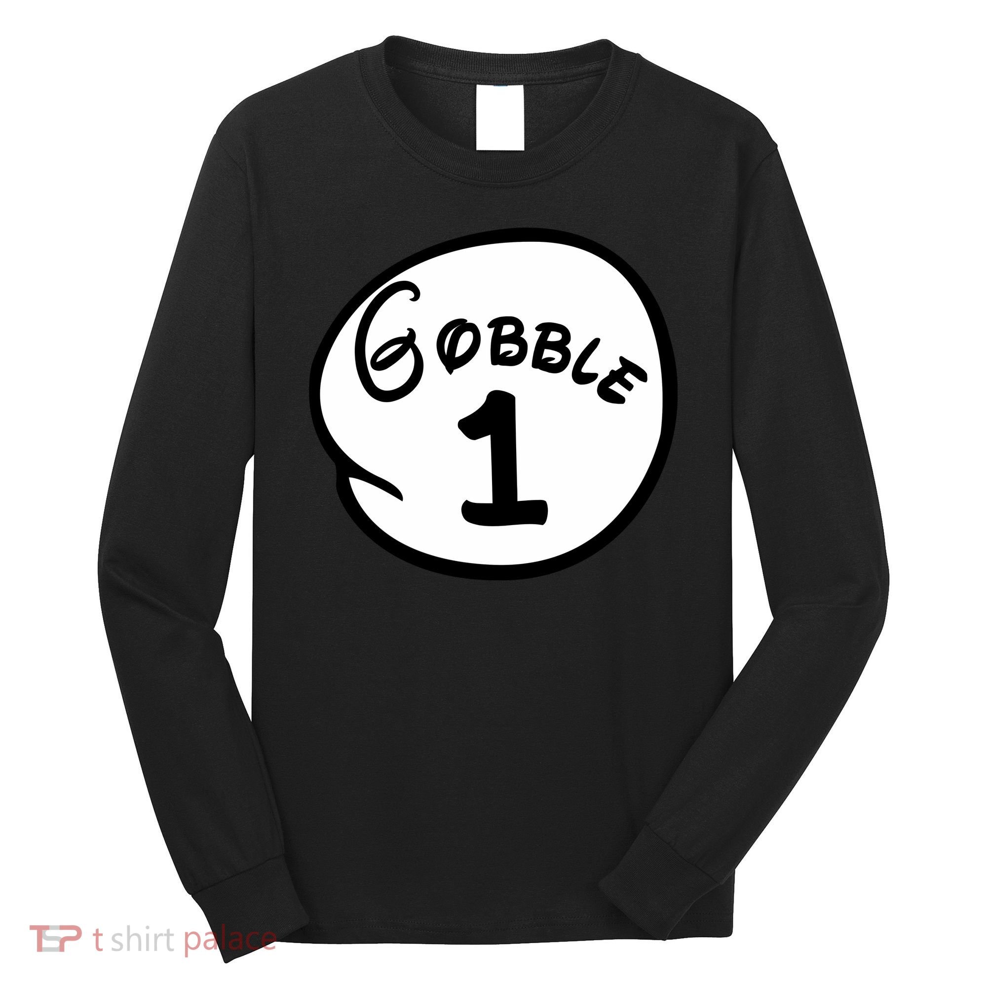Gobble 1 2 3 Funny Thanksgiving Matching Long Sleeve Shirt
