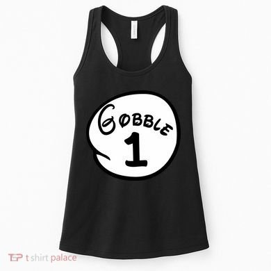 Gobble 1 2 3 Funny Thanksgiving Matching Women's Tank Top