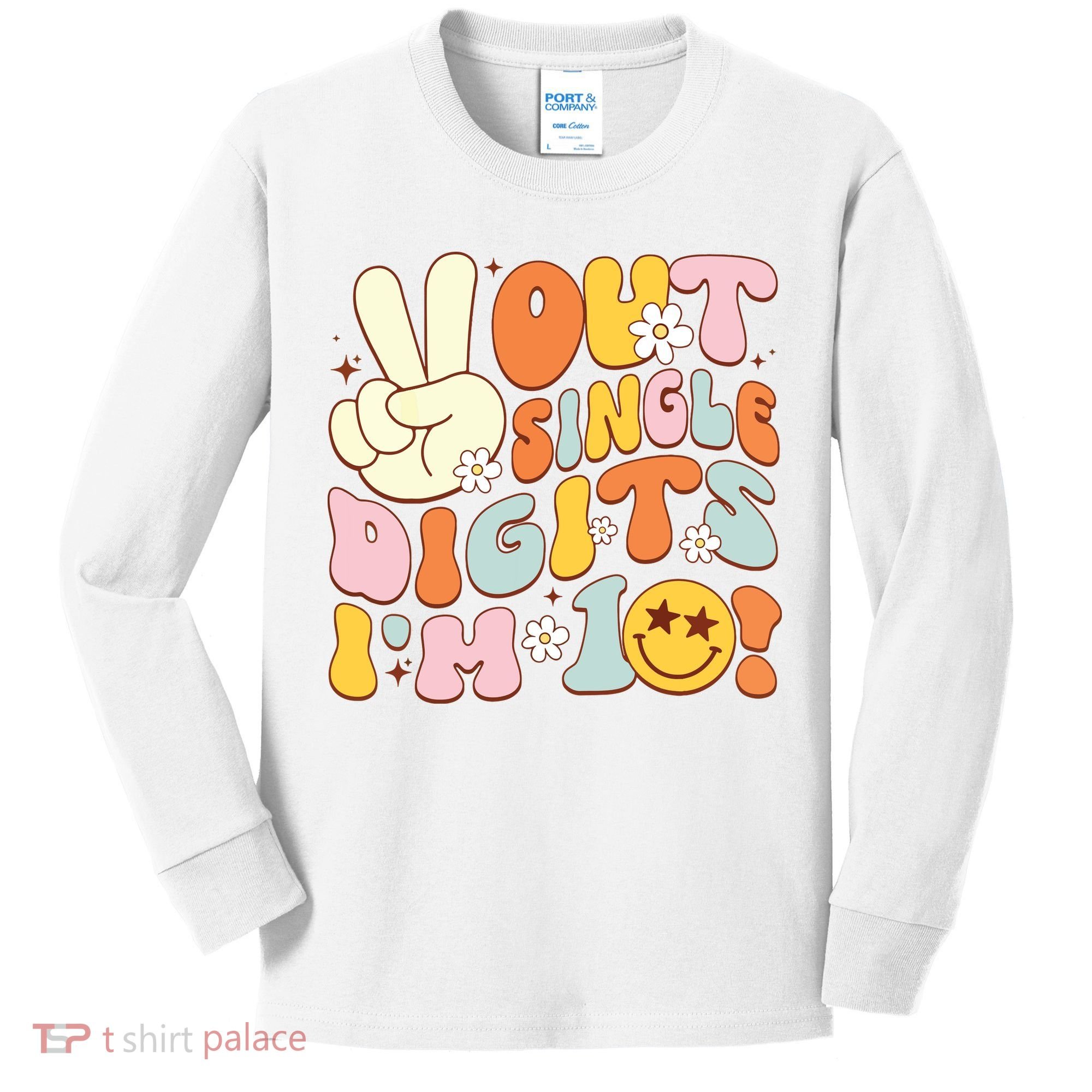 Groovy 10th Birthday Girl Peace Out Single Digits IM 10 Kids Long Sleeve Shirt