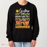 Goodbye 1st Grade Graduation To 2nd Grade Hello Summer Gift Women's Sweatshirt thumb 0