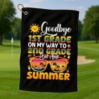 Goodbye 1st Grade Graduation To 2nd Grade Hello Summer Gift Golf Towel thumb 1