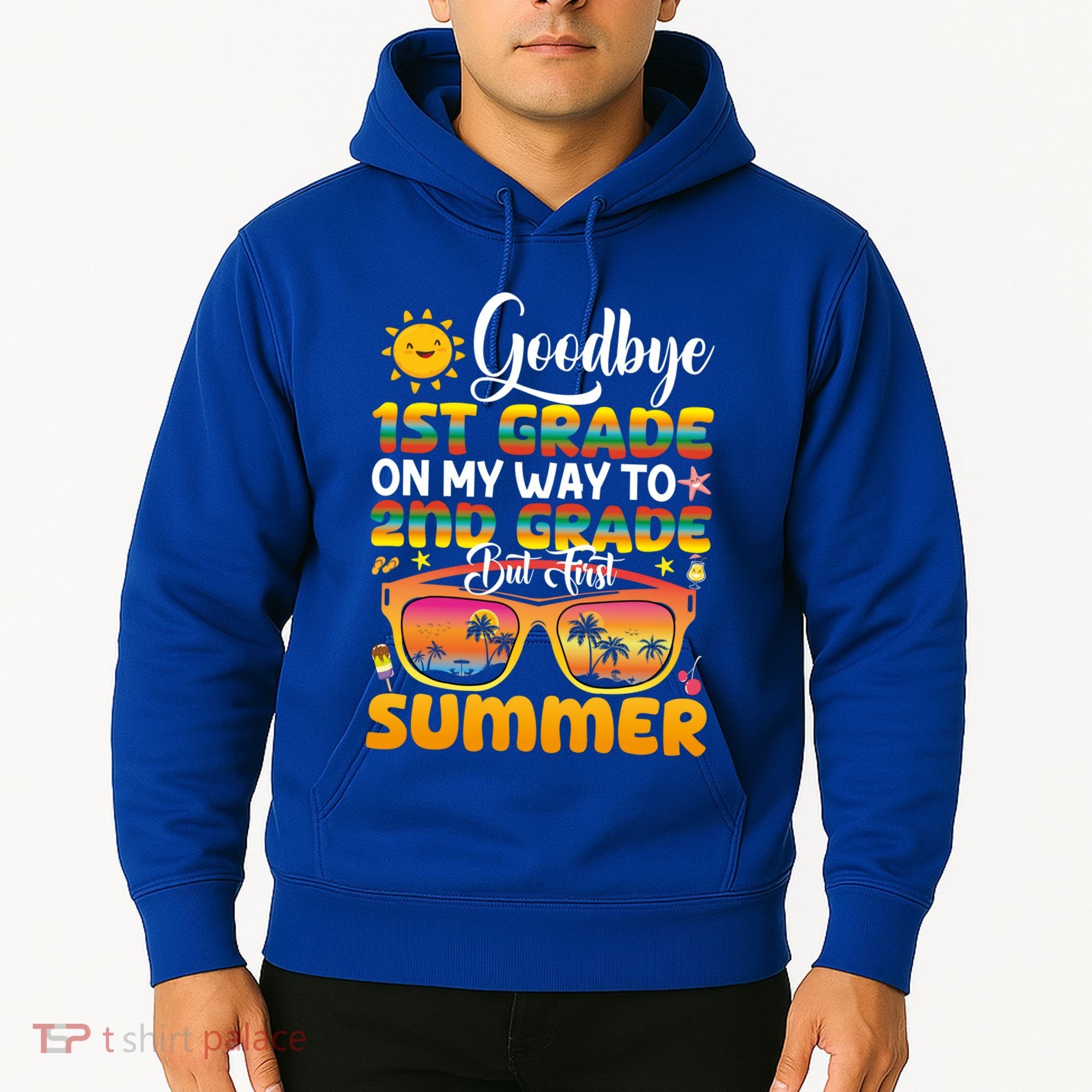 Goodbye 1st Grade Graduation To 2nd Grade Hello Summer Gift Hoodie