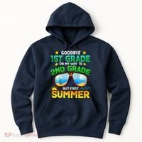 Goodbye 1st Grade Way To 2nd Grade First Summer Graduation Hoodie thumb 0