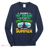 Goodbye 1st Grade Way To 2nd Grade First Summer Graduation Long Sleeve Shirt thumb 0