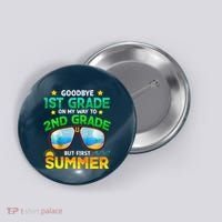 Goodbye 1st Grade Way To 2nd Grade First Summer Graduation Button thumb 0