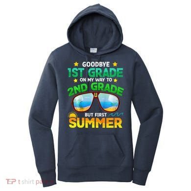 Goodbye 1st Grade Way To 2nd Grade First Summer Graduation Women's Hoodie
