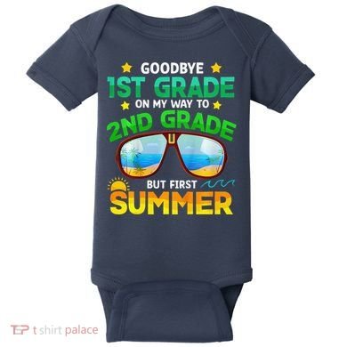 Goodbye 1st Grade Way To 2nd Grade First Summer Graduation Baby Bodysuit