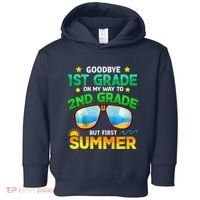 Goodbye 1st Grade Way To 2nd Grade First Summer Graduation Toddler Hoodie thumb 0