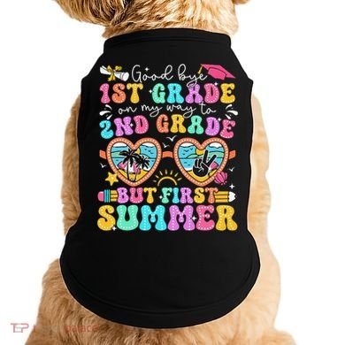 Goodbye 1st Grade Graduation To 2nd Grade But First Summer Doggie Tank