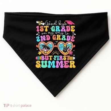 Goodbye 1st Grade Graduation To 2nd Grade But First Summer USA-Made Doggie Bandana