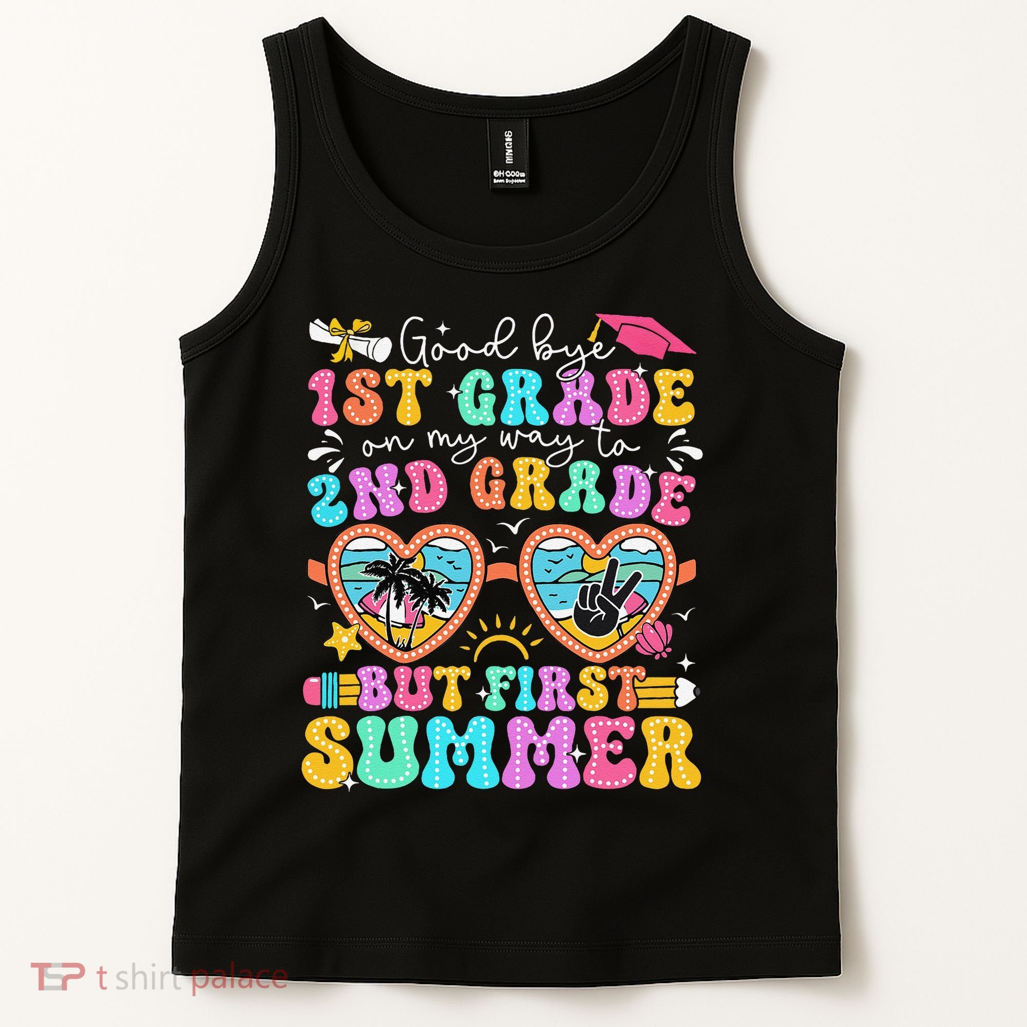 Goodbye 1st Grade Graduation To 2nd Grade But First Summer Tank Top