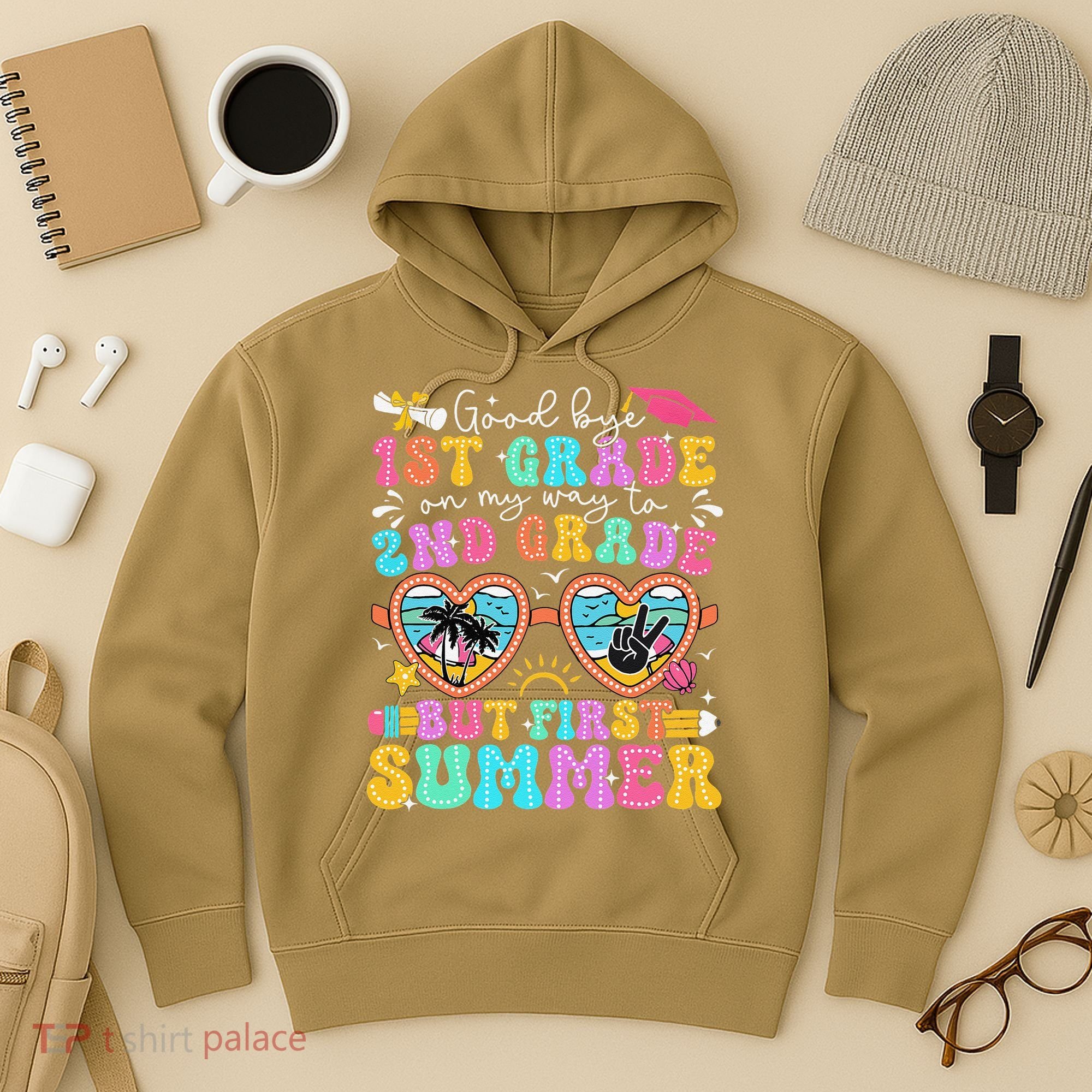 Goodbye 1st Grade Graduation To 2nd Grade But First Summer Hoodie
