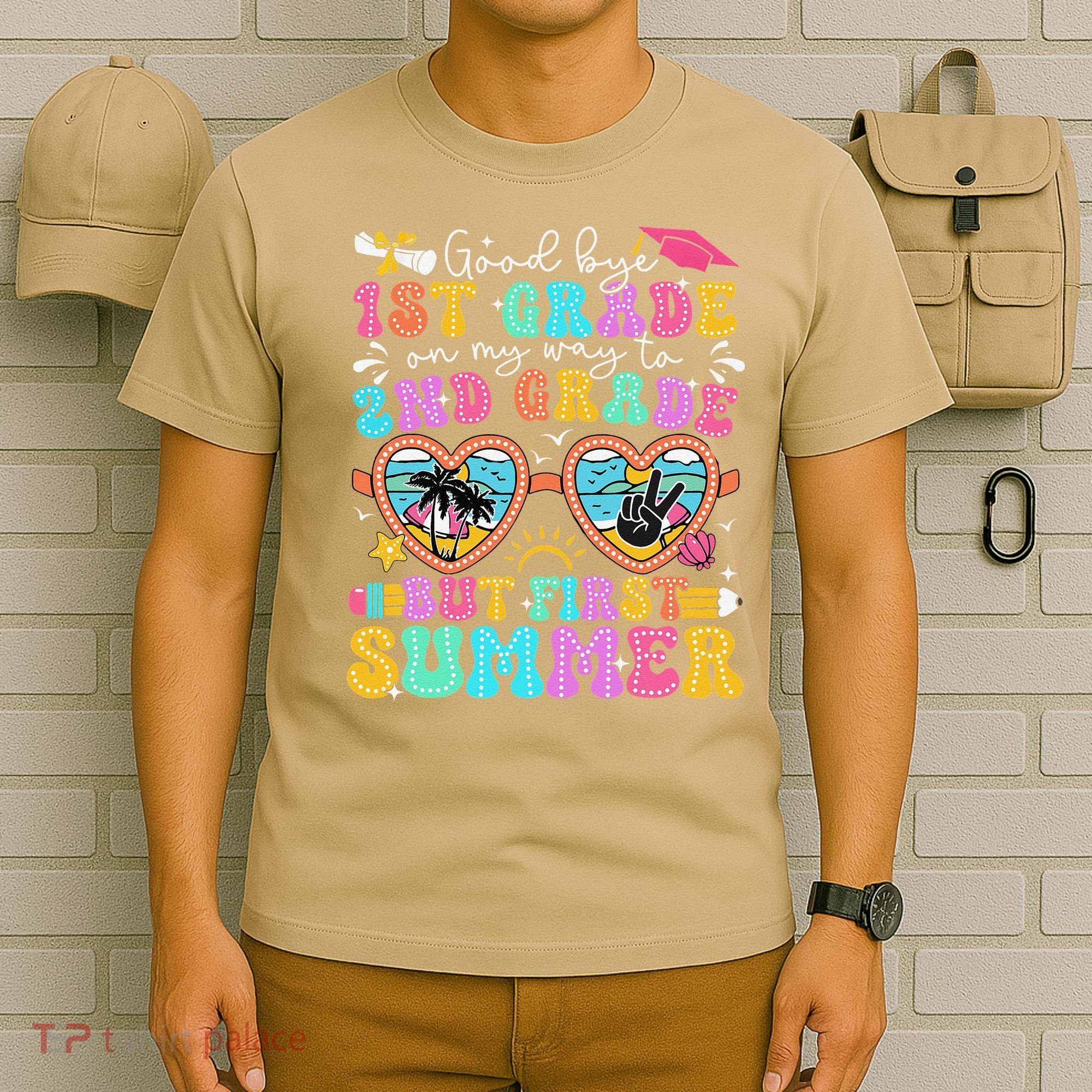 Goodbye 1st Grade Graduation To 2nd Grade But First Summer T-Shirt