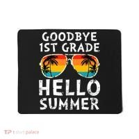 Goodbye 1st Grade Hello Summer Last Day Of School Mousepad thumb 0