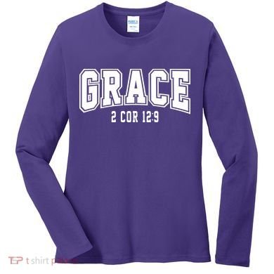 Grace 2 Core 12:9 Bible Verse Christian Women's Long Sleeve Shirt