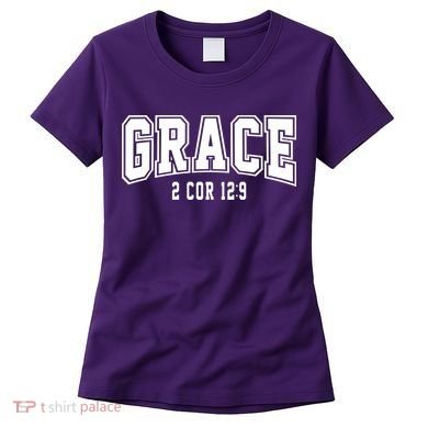 Grace 2 Core 12:9 Bible Verse Christian Women's T-Shirt