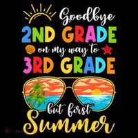 Goodbye 2nd Grade Graduation To 3rd Grade Hello Summer Funny Gift Women's Hoodie thumb 2