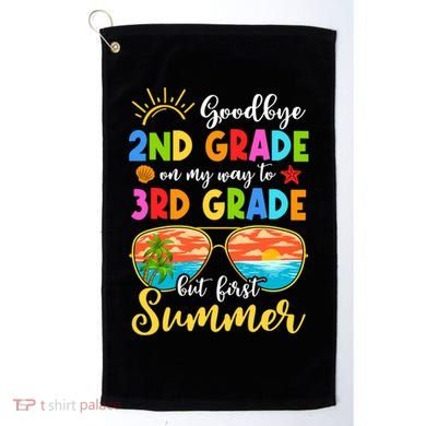Goodbye 2nd Grade Graduation To 3rd Grade Hello Summer Funny Gift Golf Towel