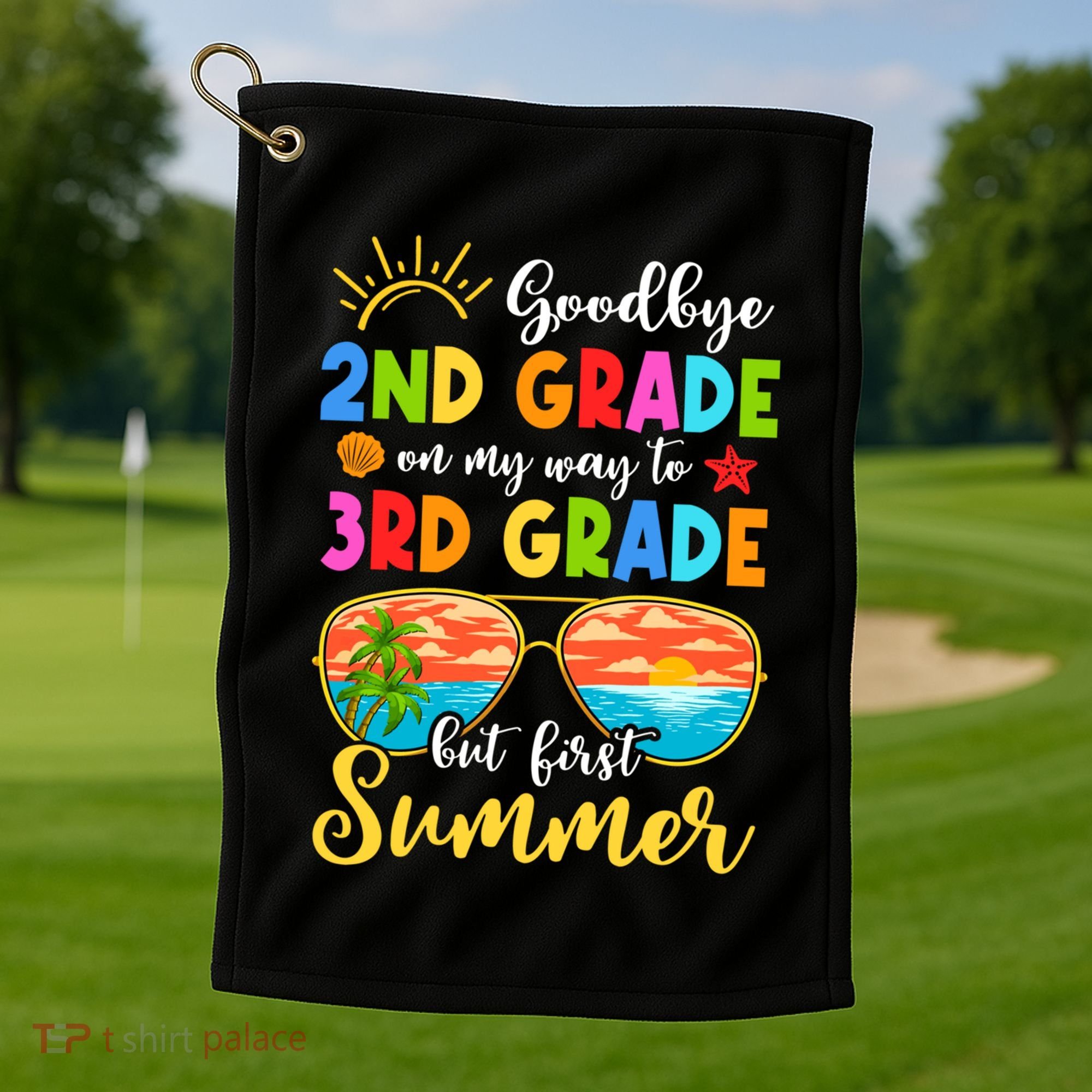 Goodbye 2nd Grade Graduation To 3rd Grade Hello Summer Funny Gift Golf Towel