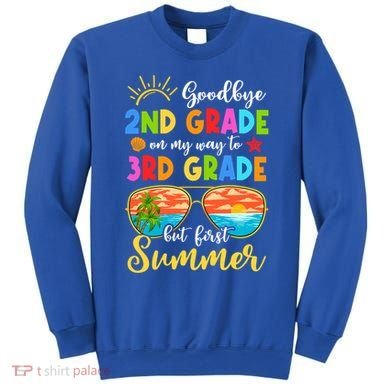 Goodbye 2nd Grade Graduation To 3rd Grade Hello Summer Funny Gift Sweatshirt
