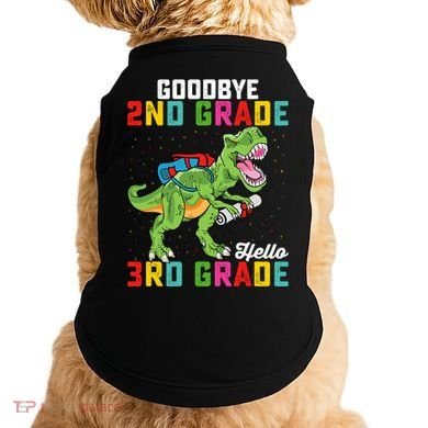 Goodbye 2nd Grade Hello 3rd Grade T Rex Last Day Of School Doggie Tank
