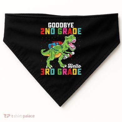 Goodbye 2nd Grade Hello 3rd Grade T Rex Last Day Of School USA-Made Doggie Bandana