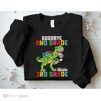 Goodbye 2nd Grade Hello 3rd Grade T Rex Last Day Of School Sweatshirt thumb 2