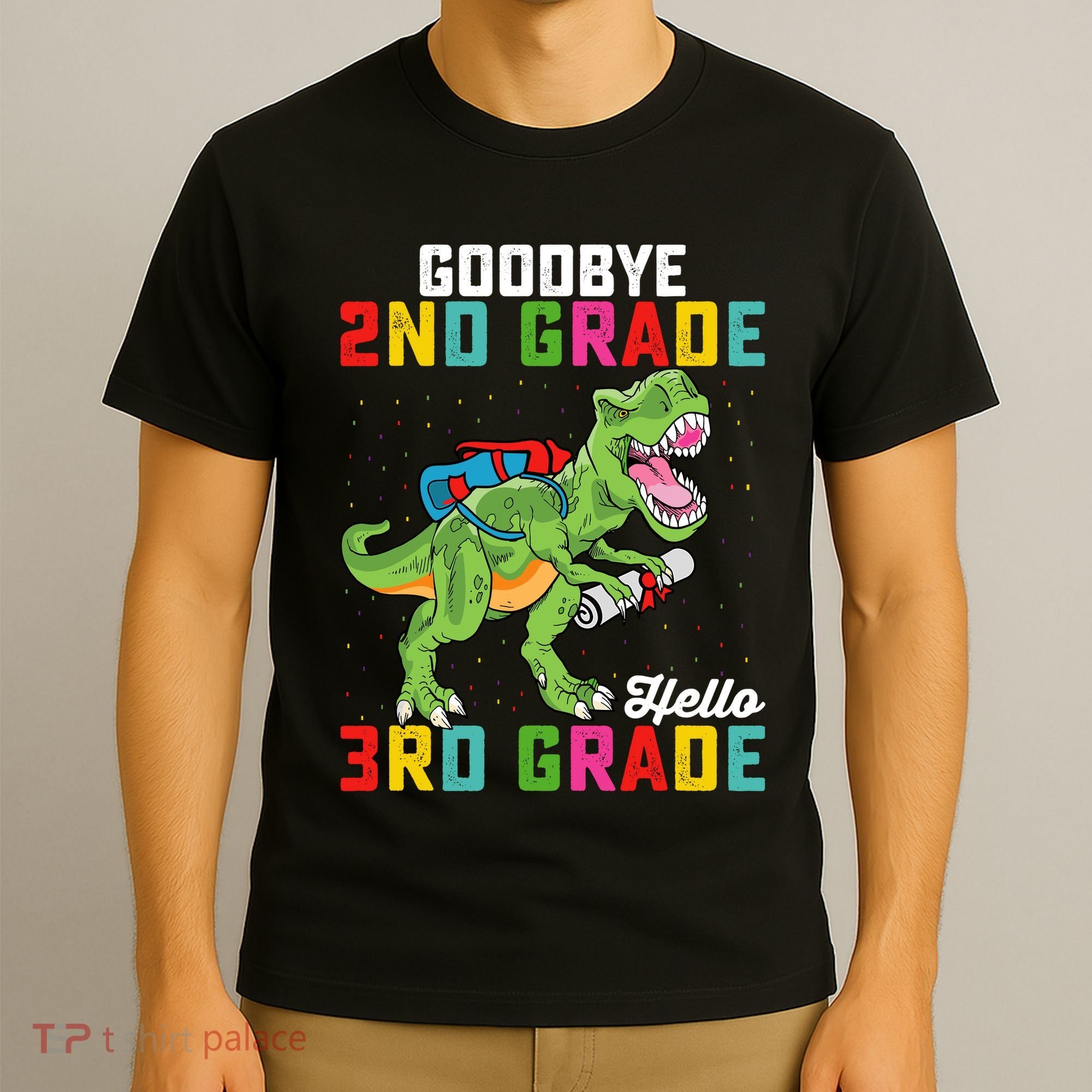 Goodbye 2nd Grade Hello 3rd Grade T Rex Last Day Of School T-Shirt