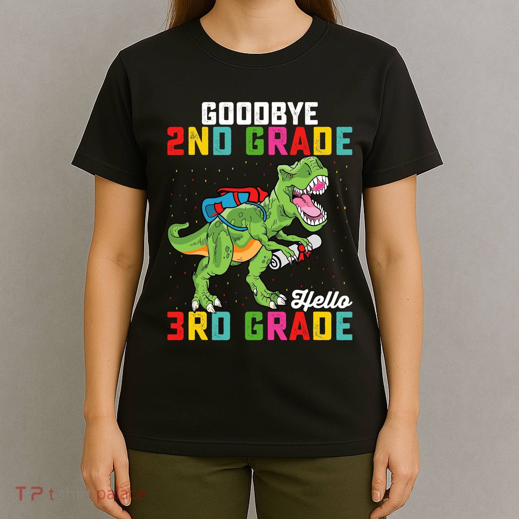 Goodbye 2nd Grade Hello 3rd Grade T Rex Last Day Of School T-Shirt