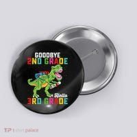 Goodbye 2nd Grade Hello 3rd Grade T Rex Last Day Of School Button thumb 0