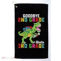 Goodbye 2nd Grade Hello 3rd Grade T Rex Last Day Of School Golf Towel thumb 0
