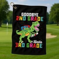 Goodbye 2nd Grade Hello 3rd Grade T Rex Last Day Of School Golf Towel thumb 1