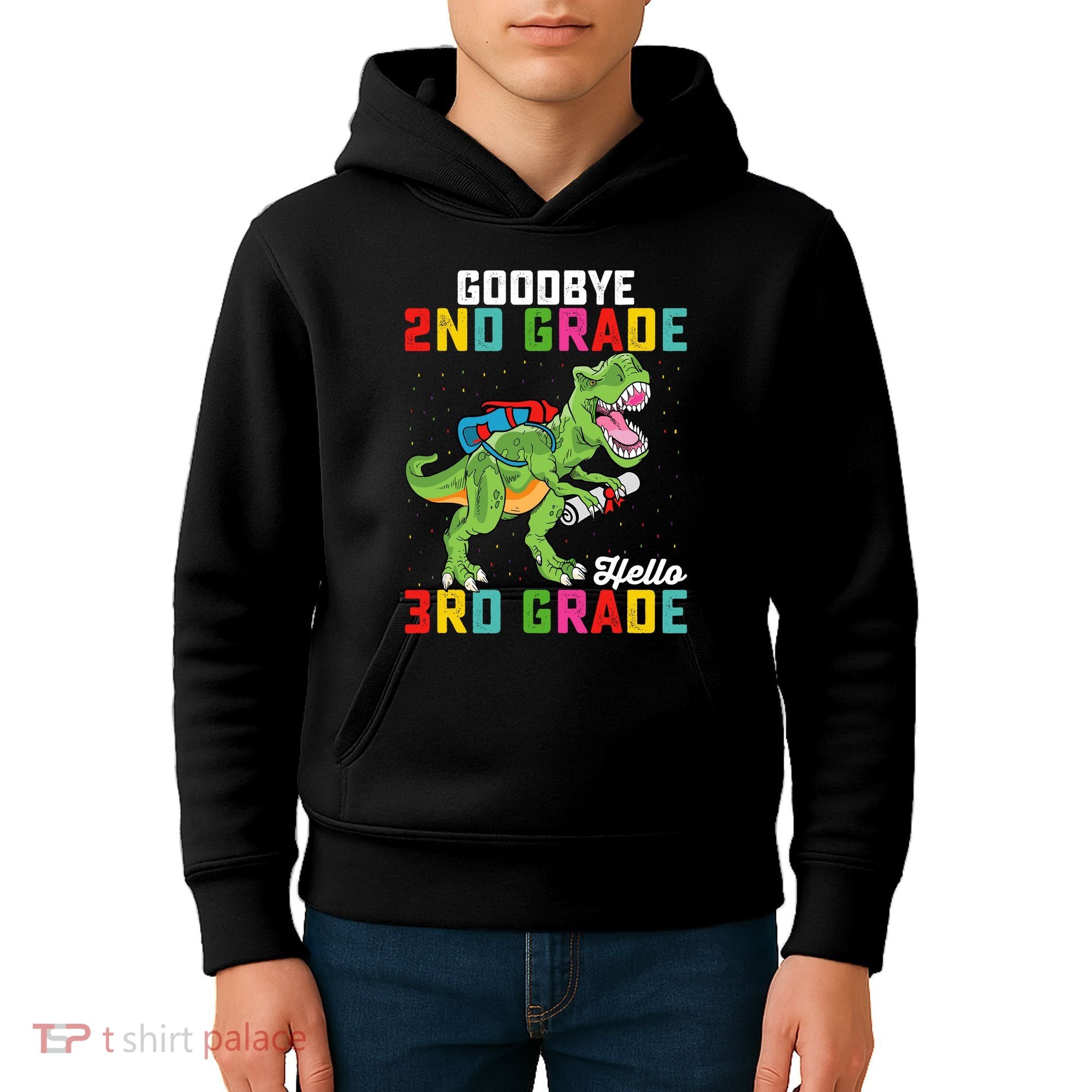 Goodbye 2nd Grade Hello 3rd Grade T Rex Last Day Of School Kids Hoodie
