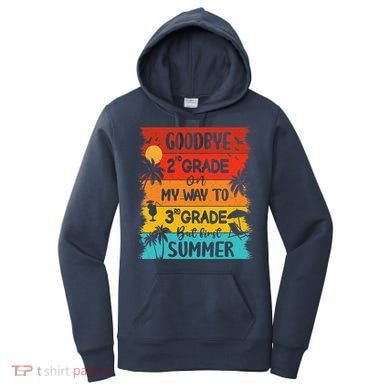Goodbye 2nd Grade Hello Summer Last Day Of School Graduation Women's Hoodie