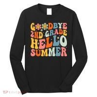 Goodbye 2nd Grade Hello Summer Last Day Of School Long Sleeve Shirt thumb 0