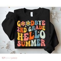 Goodbye 2nd Grade Hello Summer Last Day Of School Sweatshirt thumb 2