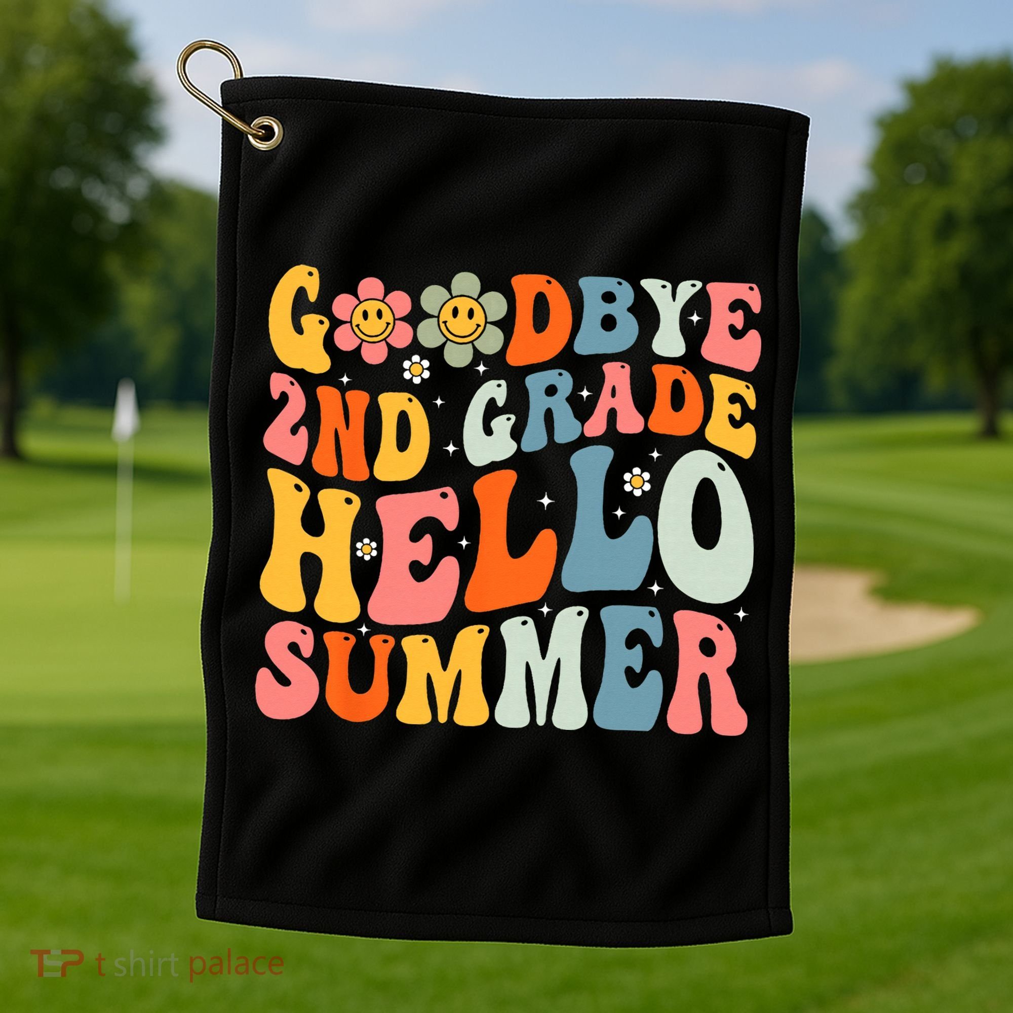 Goodbye 2nd Grade Hello Summer Last Day Of School Golf Towel