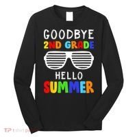 Goodbye 2nd Grade Hello Summer Last Day Of School Long Sleeve Shirt thumb 0