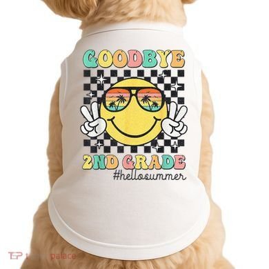 Goodbye 2nd Grade Hello Summer Last Day Of School Student  Doggie Tank